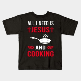 I Need Jesus And Cooking Kids T-Shirt